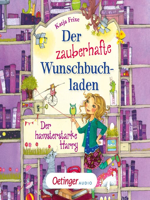 Title details for Der zauberhafte Wunschbuchladen 2. Der hamsterstarke Harry by Katja Frixe - Available